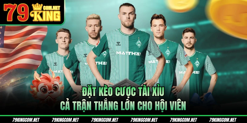 Đặt kèo cược tài xỉu cả trận thắng lớn  cho hội viên